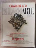 Bolaffi arte gioielli n.2 - AA. VV. - Bolaffi & Mondadori editori - 1978 - AR