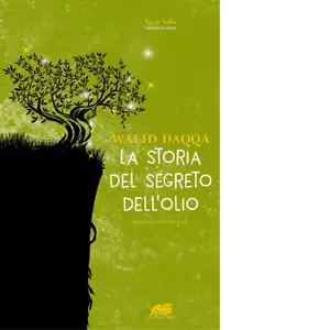 La storia del segreto dell olio di Walid Daqqa