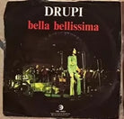 Bella Bellissima VINILE 45 GIRI di Drupi