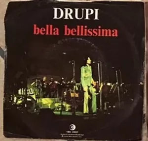 Bella Bellissima VINILE 45 GIRI di Drupi