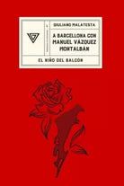 A Barcellona con Manuel V zquez Montalb n di Giuliano Malatesta