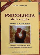 Psicologia della coppia Amore e matrimonio Tutti i segreti per far funzionare