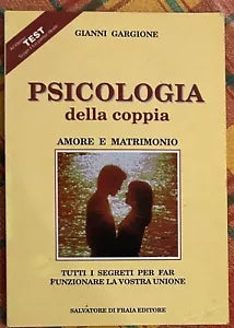 Psicologia della coppia Amore e matrimonio Tutti i segreti per far funzionare