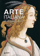 Arte italiana Mille anni di storia Ediz illustrata