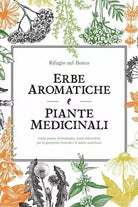 Erbe Aromatiche e Piante Medicinali Guida Pratica Di Fitoterapia, Ricette Erbori