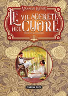 Le vie segrete del cuore, Vol.1 di Massimo Lapponi, 2019, Tabula Fati