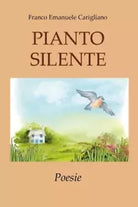 Pianto Silente di Franco Emanuele Carigliano