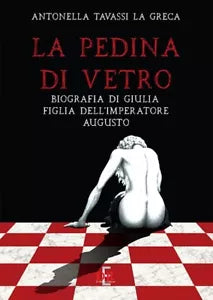 La pedina di vetro Biografia di Giulia figlia dell imperatore Augusto di Anton