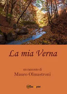 La mia Verna di Mauro Olmastroni, 2017, Youcanprint