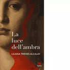 La luce dell ambra di Liliana Treves Alcalay
