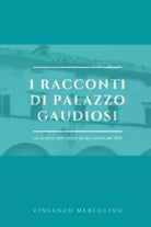 I racconti di palazzo Gaudiosi con la storia della vincita dei due milioni del