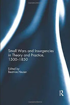 Small Wars and Insurgencies in Theory and Practice