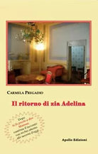 Il ritorno di zia Adelina. Racconto scritto con uno sguardo attento alle nevrosi