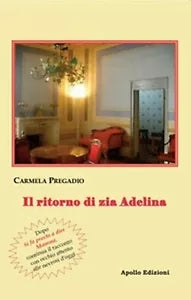 Il ritorno di zia Adelina. Racconto scritto con uno sguardo attento alle nevrosi