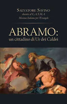 Abramo: un cittadino di Ur dei Caldei di Salvatore Savino, 2017, Youcanprint