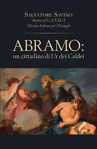 Abramo: un cittadino di Ur dei Caldei di Salvatore Savino, 2017, Youcanprint