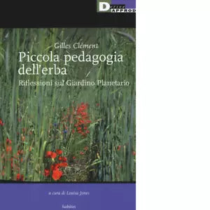 PICCOLA PEDAGOGIA DELL ERBA di GILLES CLEMENT