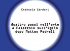 Quattro passi nell’arte a Palazzolo sull’Oglio dopo Matteo Pedrali di Emanuela