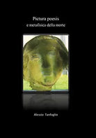 Pictura poesis e metafisica della morte di Alessio Tanfoglio, 2020, Youcanprin