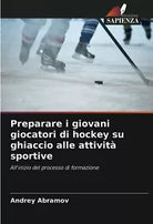 Preparare i giovani giocatori di hockey su ghiaccio alle attivit sportive