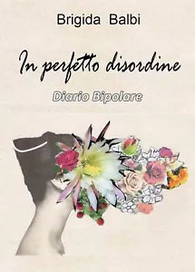 In perfetto disordine di Brigida Baldi, 2020, Youcanprint