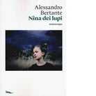 Nina dei lupi di Alessandro Bertante