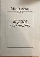 La gatta cenerentola di Media Aetas Teatro, 1997, Legma Srl