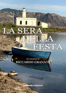 La sera della festa di Riccardo Granata, 2021, Kubera Edizioni