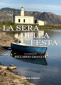 La sera della festa di Riccardo Granata, 2021, Kubera Edizioni