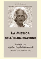 La mistica dell’illuminazione di Uppaluri Gopala Krishnamurti, 2020, Youcanpri