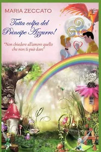 Tutta colpa del Principe Azzurro