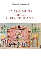 La Commedia della citta educante. Un canovaccio per una messa in scena dell’educ