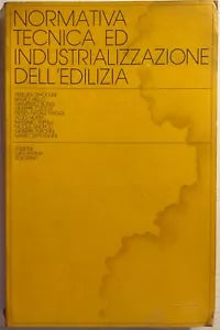 Normativa tecnica ed industrializzazione dell edilizia di AA.VV., 1979, Ed. L.Pa