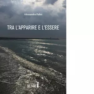 Tra l apparire e l essere di Palisi Alessandra