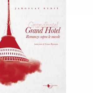Grand Hotel Romanzo sopra le nuvole di Jaroslav Rudis