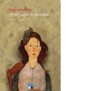Per un pugno di cioccolata e altri specchi rotti di Helga Schneider