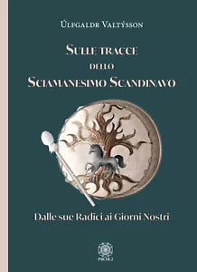 Sulle tracce dello sciamanesimo scandinavo