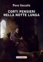 Corti pensieri nella notte lunga di Piero Vassallo
