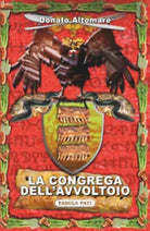 LA CONGREGA DELL’AVVOLTOIO di Donato Altomare, 2017, Tabula Fati