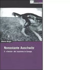 NONOSTANTE AUSCHWITZ di ALBERTO BURGIO