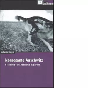 NONOSTANTE AUSCHWITZ di ALBERTO BURGIO