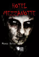 Hotel Mezzanotte di Michele Botton