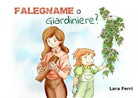 Falegname o Giardiniere - Edizione cartonata di Lara Ferri, 2020, Youcanprint