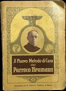 Il nuovo metodo di cura del Parroco Heumann VII Edizione Italiana di Parroco H
