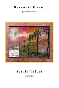 Racconti Umani di Sergio Valota, 2018, Youcanprint