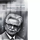 Introduzione a Elias Canetti La scrittura come professione di Leonard Mazzone