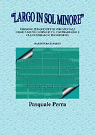 «Largo in sol minore». Versione per quintetto strumentale oboe, violino, corno