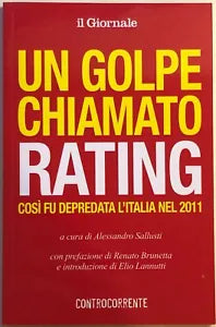 Un golpe chiamato rating di Alessandro Sallusti, 2011, Il Giornale