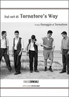 Sul set di Tornatore s way di Emilio Carnevale Youcanprint 2016