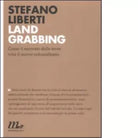 Land grabbing di Stefano Liberti